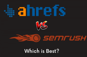 Ahrefs vs SEMrush