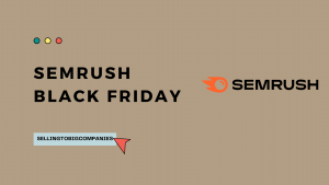 Semrush Black Friday - SellingtoBigCompanies